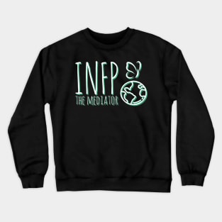 INFP The Mediator MBTI types 6D Myers Briggs personality gift with icon Crewneck Sweatshirt